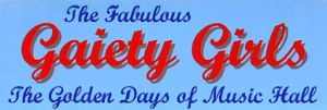 Jon Anton Entertainments Presents... The Gaiety Girls.